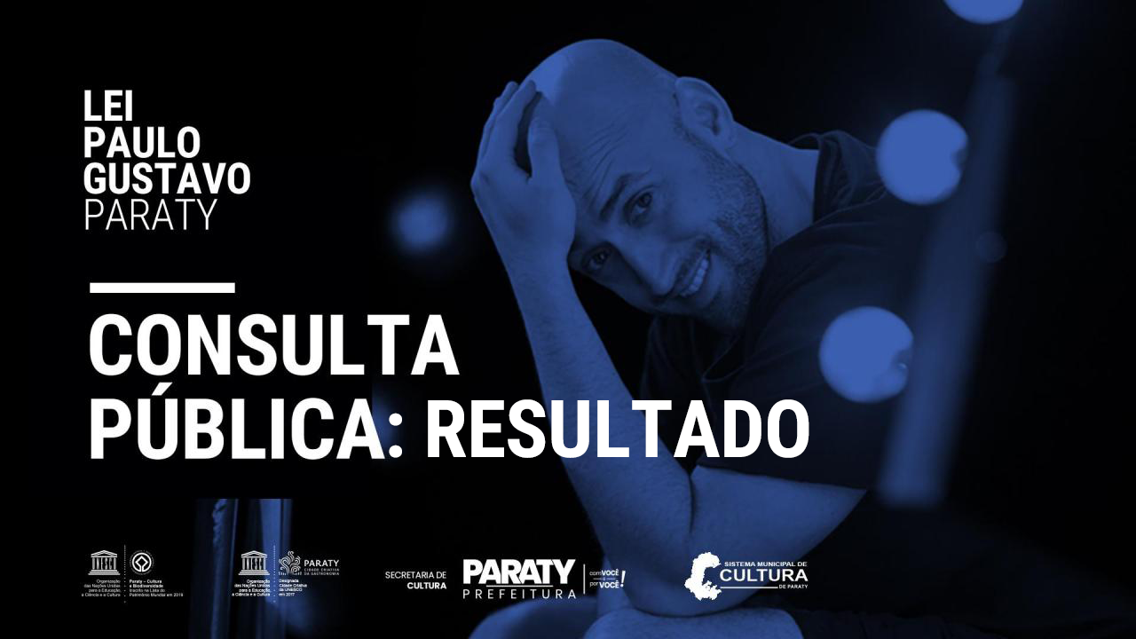 RESULTADO DA CONSULTA PÚBLICA MUNICIPAL SOBRE A LEI PAULO GUSTAVO
